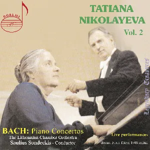 Pochette Tatiana Nikolayeva, Vol. 2: Bach Concertos