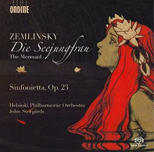 Pochette de Die Seejungfrau / Sinfonietta, Op. 23 de James Conlon - Gürzenich-Orchester Köln - Alexander von Zemlinsky