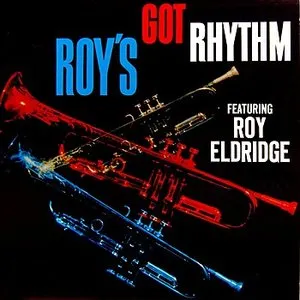 Pochette de Roy's Got Rhythm de Roy Eldridge