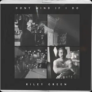 Pochette de Don’t Mind If I Do de Riley Green
