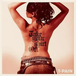 Pochette de Take Your Shirt Off de T‐Pain