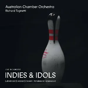 Pochette de Indies & Idols de Australian Chamber Orchestra - Richard Tognetti