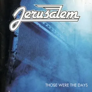 Pochette de Those Were the Days de Jerusalem