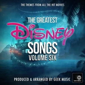 Pochette de The Greatest Disney Songs, Vol. 6 de Geek Music