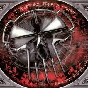 Pochette de Fuck the Millennium de Rotterdam Terror Corps