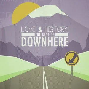 Pochette de Love & History: The Best Of Downhere de downhere