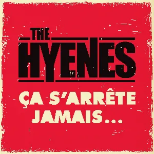 Pochette de Ça s’arrête jamais… de The Hyènes