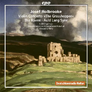 Pochette de Violin Concerto »The Grasshopper« / The Raven / Auld Lang Syne de Brandenburgisches Staatsorchester Frankfurt - Howard Griffiths