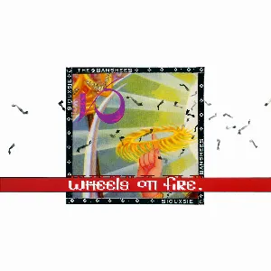 Pochette de This Wheel’s on Fire de Siouxsie and the Banshees
