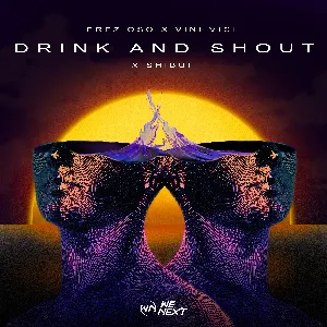 Pochette de Drink and Shout de Vini Vici