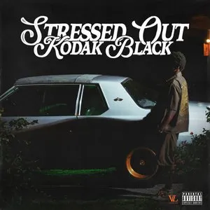 Pochette de Stressed Out de Kodak Black