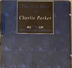 Pochette The Very Best of Charlie Parker: The Millenium Edition