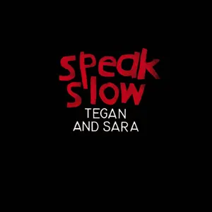 Pochette de Speak Slow de Tegan and Sara