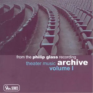 Pochette From the Philip Glass Recording Archive, Volume I: Theater Music