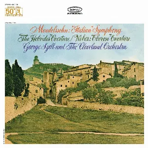 Pochette de "Italian" Symphony, "The Hebrides" Overture / "Oberon" Overture de Felix Mendelssohn - George Szell - Carl Maria von Weber - The Cleveland Orchestra
