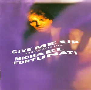 Pochette de Give Me Up ~Fortunati's 1st~ de Michael Fortunati
