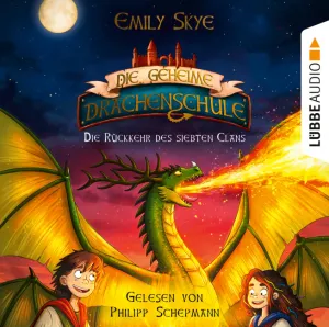 Pochette de Die geheime Drachenschule - Die Rückkehr des siebten Clans de Philipp Schepmann