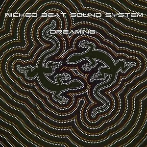 Pochette de Dreaming de Wicked Beat Sound System