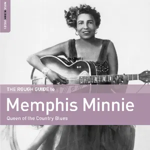 Pochette The Rough Guide to Memphis Minnie: Queen of the Country Blues
