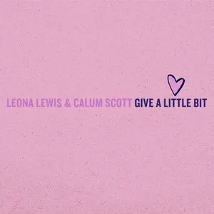 Pochette de Give a Little Bit de Calum Scott - Leona Lewis