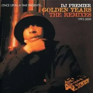 Pochette de Golden Years: The Remixes 1993-2000 de DJ Premier