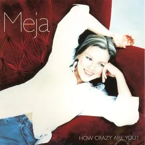 Pochette de How Crazy Are You? de Meja
