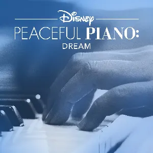 Pochette de Disney Peaceful Piano: Dream de Disney Peaceful Piano - Disney Peaceful Piano