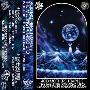 Pochette de Who Does The Space Troubadour Sing For? de Acid Mothers Temple & The Melting Paraiso U.F.O.