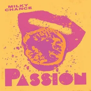 Pochette de Passion de Milky Chance