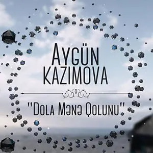 Pochette de Dola Mənə Qolunu de Aygün Kazımova