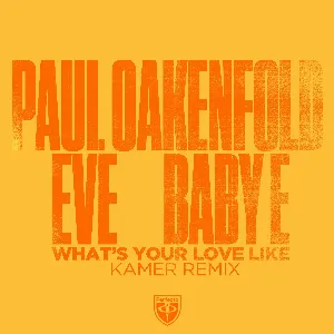 Pochette de What's Your Love Like (Kamer remix) de Eve - Paul Oakenfold