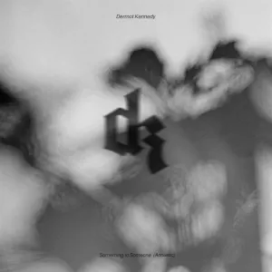Pochette de Something to Someone (acoustic) de Dermot Kennedy