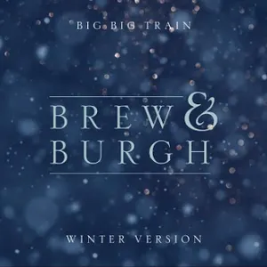 Pochette de Brew and Burgh (Winter version) de Big Big Train
