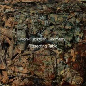 Pochette de Non-Euclidian Geometry de Dissecting Table