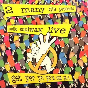 Pochette Presents Radio Soulwax Live: Get Yer Yo Yo’s Out, Pt. 4