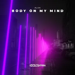 Pochette de Body On My Mind de Alok