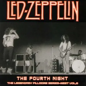 Pochette de The Fourth Night: The Legendary Fillmore Series – West, Vol. 6 de Led Zeppelin