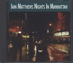 Pochette de Nights in Manhattan de Iain Matthews