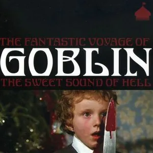 Pochette de The Fantastic Voyage of Goblin: The Sweet Sound of Hell de Goblin