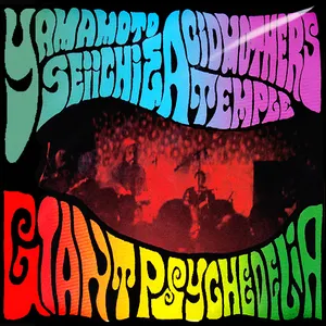 Pochette de Giant Psychedelia de Acid Mothers Temple & The Melting Paraiso U.F.O.