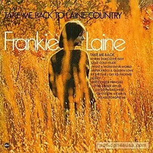 Pochette de Take Me Back to Laine Country de Frankie Laine