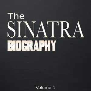 Pochette The Sinatra Biography, Volume 1–9