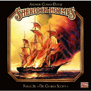 Pochette de Sherlock Holmes, Folge 26: Die Gloria Scott de Sir Arthur Conan Doyle - Marc Gruppe