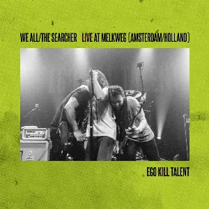 Pochette de We All / The Searcher de Ego Kill Talent