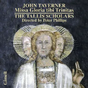 Pochette de John Taverner - Missa Gloria Tibi Trinitas and Magnificats de The Tallis Scholars - Peter Phillips