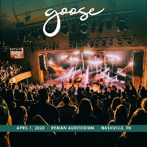 Pochette de 2023-04-01: Ryman Auditorium, Nashville, TN de Goose