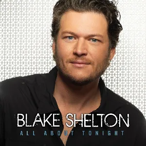 Pochette de All About Tonight de Blake Shelton