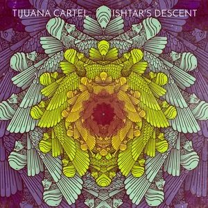 Pochette de Ishtar's Descent de Tijuana Cartel
