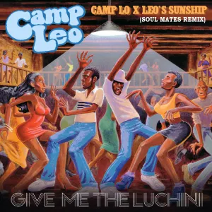 Pochette de Camp Lo x Leo's Sunship - Give Me The Luchini (Amerigo Gazaway Remix) de Amerigo Gazaway