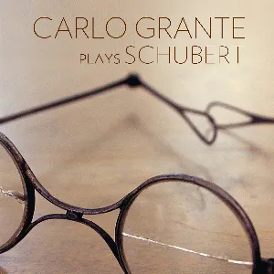 Pochette Carlo Grante Plays Schubert